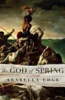 Front cover of The god of spring by Arabella Edge