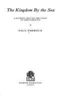 Front cover of The kingdom by the sea by Paul Theroux