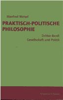 Cover of Praktisch-politische Philosophie by Manfred Wetzel
