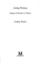Cover of Acting Women (Women in Society) by Lesley Ferris
