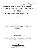 Front cover of Information and materials to teach the cultural heritage of the Mexican-American child, grades K-9 by Unknown