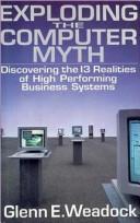 Cover of Exploding the computer myth by Glenn E. Weadock