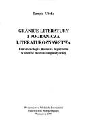 Front cover of Granice literatury i pogranicza literaturoznawstwa by Danuta Ulicka