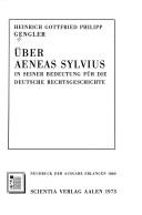 Cover of Über Aeneas Sylvius in seiner Bedeutung für die deutsche Rechtsgeschichte by Heinrich Gottfried Philipp Gengler