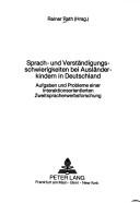 Front cover of Sprach- und Verständigungsschwierigkeiten bei Ausländerkindern in Deutschland by Rainer Rath