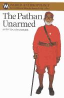 Front cover of The Pathan unarmed by Mukulika Banerjee