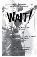 Cover of Wait! by Julie Jensen