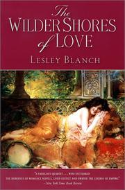 Cover of The wilder shores of love by Lesley Blanch