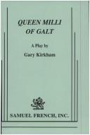 Front cover of Queen Milli of Galt by Gary Kirkham