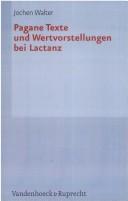 Front cover of Pagane Texte und Wertvorstellungen bei Lactanz by Jochen Walter