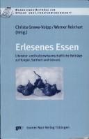 Front cover of Erlesenes Essen: literatur- und kulturwissenschaftliche Beitr age zu Hunger, Sattheit und Genuss by Christa Grewe-Volpp