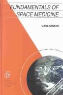 Front cover of Fundamentals of space medicine by Clément, Gilles Ph.D.