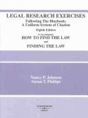 Front cover of Legal research exercises following the Bluebook: a uniform system of citation by Nancy P. Johnson