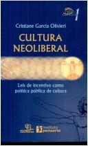 Front cover of Cultura neoliberal by Cristiane Garcia Olivieri