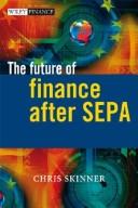 Front cover of The Future of Finance after SEPA by Chris Skinner
