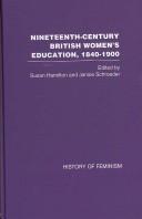 Front cover of Nineteeth-Century British Women's Education, 1840-1900 by Hamilton ; Schr