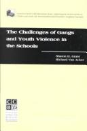 Front cover of The challenges of gangs and youth violence in the schools by Sharon H. Grant