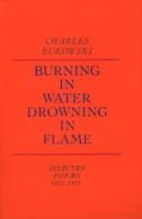 Front cover of Burning in water, drowning in flame by Charles Bukowski
