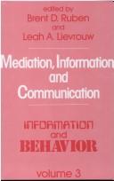 Front cover of Mediation, information, and communication by Brent D. Ruben