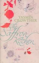 Cover of The saffron kitchen by Yasmin Crowther