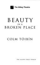 Front cover of Beauty in a Broken Place by Colm Tóibín
