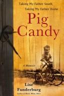 Front cover of Pig candy by Lise Funderburg