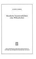 Cover of Moralische Verantwortlichkeit ohne Willensfreiheit by Achim Lohmar