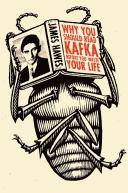 Cover of Why you should read Kafka before you waste your life by J. M. Hawes