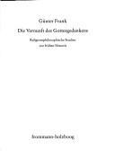 Front cover of Die Vernunft des Gottesgedankens by Günter Frank