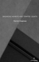 Cover of Breaking hearts and traffic lights by Patrick Chapman