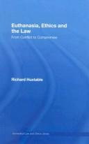 Cover of Euthanasia, ethics, and the law by Richard Huxtable
