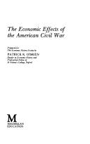 Front cover of The economic effects of the American Civil War by Patrick Karl O'Brien