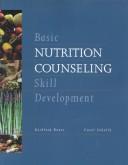 Cover of Basic nutrition counseling skill development by Kathleen D. Bauer