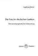 Front cover of Die Frau im deutschen Lexikon by Ingeborg Breiner