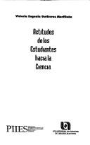 Front cover of Actitudes de los estudiantes hacia la ciencia by Victoria Eugenia Gutiérrez Marfileño