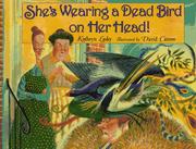Front cover of She's wearing a dead bird on her head! by Kathryn Lasky