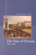 Front cover of The rise of Prussia, 1700-1830 by Philip G. Dwyer