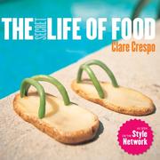 Front cover of Secret Life of Food, The by Clare Crespo