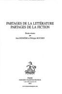 Front cover of Partages de la littérature, partages de la fiction by Jean Bessière