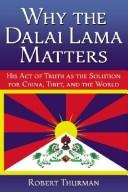 Cover of Why the Dalai Lama matters by Robert Thurman