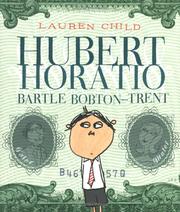 Front cover of Hubert Horatio Bartle Bobton-Trent by Lauren Child