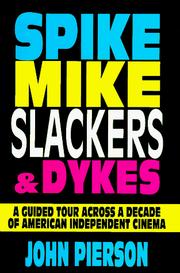 Front cover of Spike, Mike, slackers & dykes by John Pierson