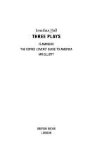 Front cover of THREE PLAYS: FLAMINGOS/THE COFFEE LOVERS' GUIDE TO AMERICA/MR ELLIOTT by JONATHAN HALL