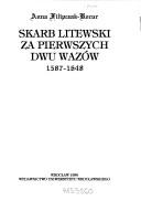 Front cover of Skarb litewski za pierwszych dwu Wazów, 1587-1648 by Anna Filipczak-Kocur