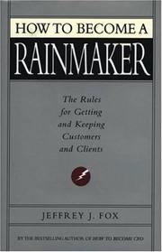 Cover of How to Become a Rainmaker by Jeffrey J. Fox