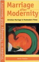 Front cover of Marriage after modernity by Adrian Thatcher