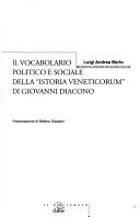 Cover of Il vocabolario politico e sociale della "Istoria Veneticorum" di Giovanni Diacono by Luigi Andrea Berto