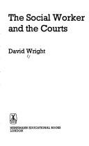 Cover of The social worker and the courts by David Wright