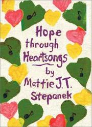 Cover of Hope through heartsongs by Mattie J. T. Stepanek