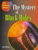 Front cover of The mystery of black holes by Chris Oxlade